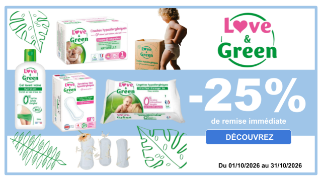 LOVE &amp; GREEN -25% de remise imm&eacute;diate